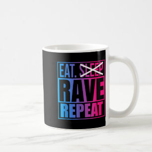 Eet Niet Slapen Rave Herhaal Edm Citaat Muziek - R Koffiemok