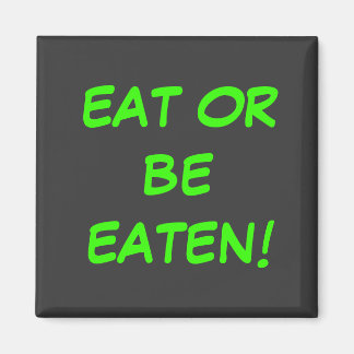 EET OF WORD OPGEGETEN! MAGNEET