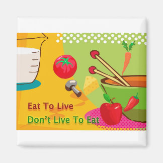 Eet om te leven Dieet Motivatie Magneet