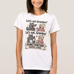 Eet Oma Punctuatie Slaat Levens Redt T-shirt