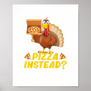 Eet pizza in plaats van kalkoen op Thanksgiving Poster