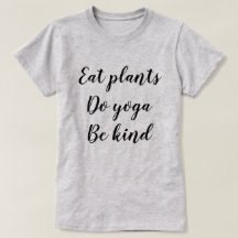Eet Planten, doe Yoga, wees aardig