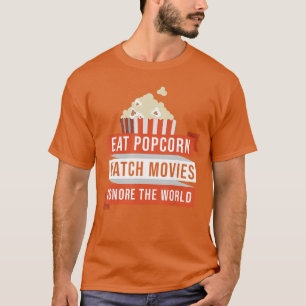Eet popcorn films kijken negeer de wereld film opn t-shirt