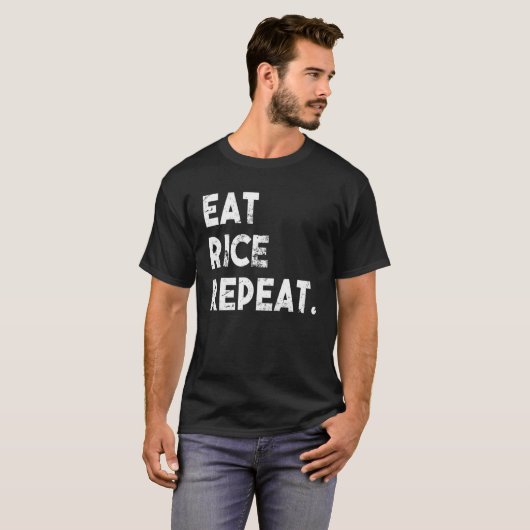 Eet rijst Herhaal plezier witte rijst aziatisch et T-shirt (Voorkant volledig)