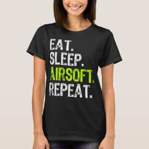 Eet slaap Airsoft Herhaal grappige lucht zacht ges T-shirt