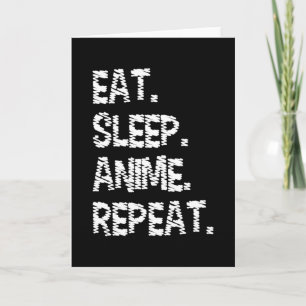 Eet Slaap Anime Herhaal  Design voor Anime Liefheb Kaart