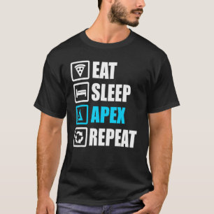 Eet slaap Apex Repea Motivatie T-shirt