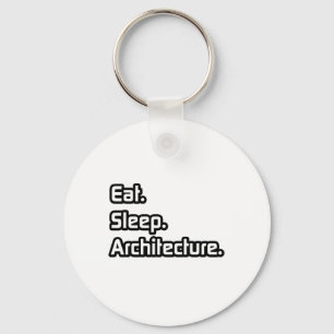 Eet. Slaap. Architectuur. Sleutelhanger