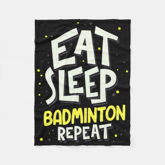 Eet Slaap Badminton Herhaal - Badminton Speler Fleece Deken (Voorkant)