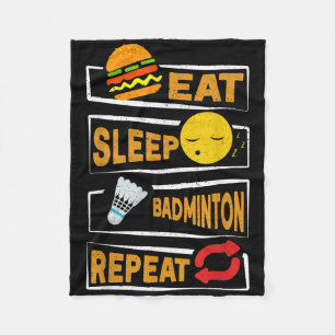 Eet Slaap Badminton Herhaal _ Grappige Badminton S Fleece Deken