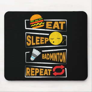 Eet Slaap Badminton Herhaal _ Grappige Badminton S Muismat
