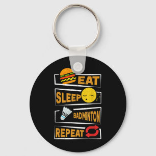 Eet Slaap Badminton Herhaal _ Grappige Badminton S Sleutelhanger