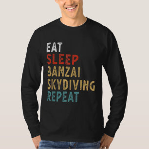 Eet slaap Banzai Skydiving Herhaal grappige speler T-shirt