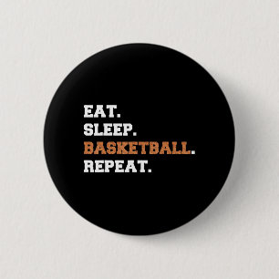 Eet. Slaap. Basketball. Herhalen. t Fun quote hoop Ronde Button 5,7 Cm