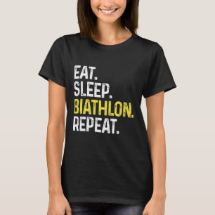 Eet Slaap Biatlon Herhaal Grappige Biatlon Atleet  T-shirt