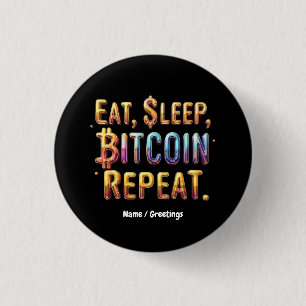 Eet, Slaap, Bitcoin, Herhaal Een Cryptovaluta Ronde Button 3,2 Cm