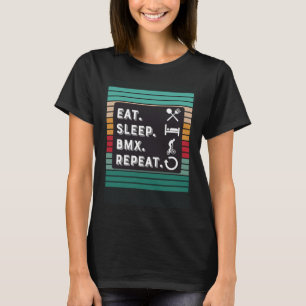 Eet Slaap BMX Herhaal Fietser Mannen Vrouwen Kinde T-shirt