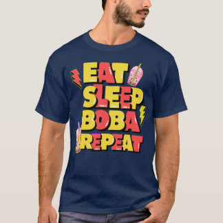 eet slaap boba herhaal 1 t-shirt