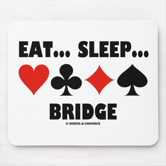 Eet... Slaap... Brug (Bridge Humor Card Suits) Muismat (Voorkant)