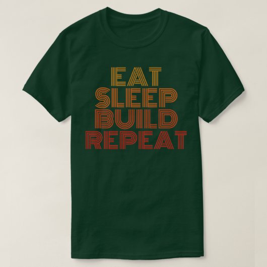 Eet slaap build repeat t-shirt (Design voorkant)