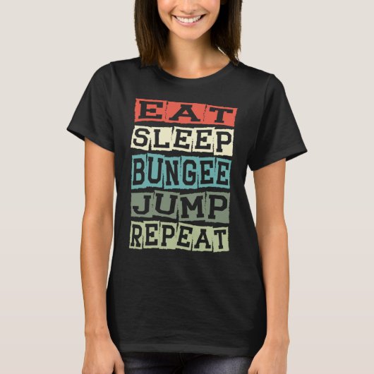 Eet Slaap Bungee Jump Herhaal Bungee Jumper Bungee T-shirt (Voorkant)