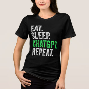 Eet Slaap ChatGPT Herhalen Tri-Blend Shirt