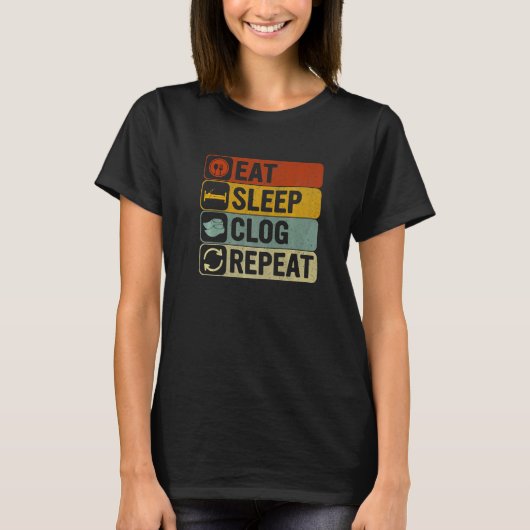 Eet Slaap Clog Herhaal Retro 60s 70s Verstopping T-shirt (Voorkant)