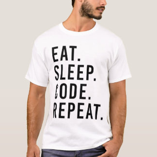 EET. SLAAP. CODE. HERHAAL. T-SHIRT