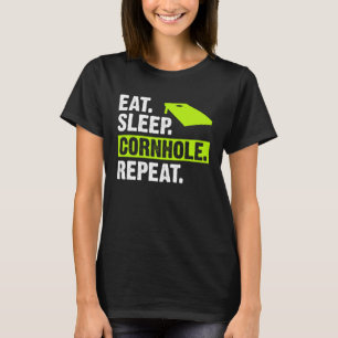 Eet Slaap Cornhole Herhaal Maïsgat Team T-shirt