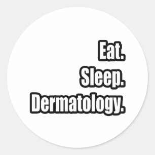 Eet. Slaap. Dermatologie. Ronde Sticker