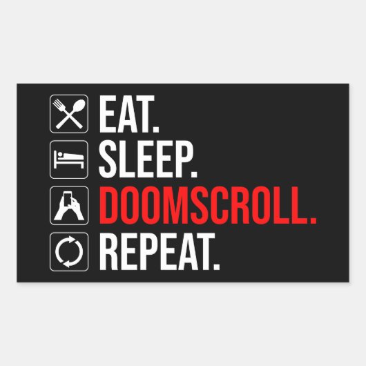 Eet. Slaap. Doomscroll. Herhaal Rechthoekige Sticker (Voorkant)