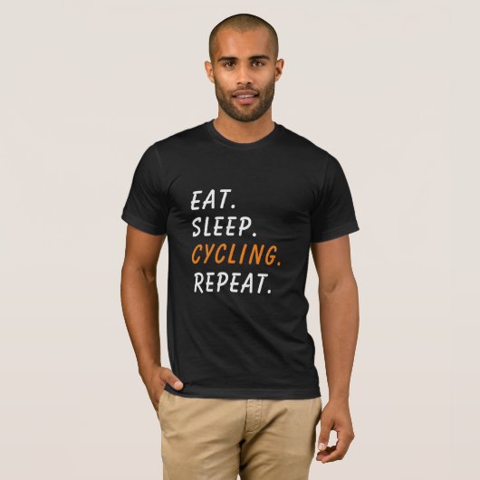 Eet. Slaap. Fietsen. Herhaal. Aangepaste T-shirt (Voorkant volledig)