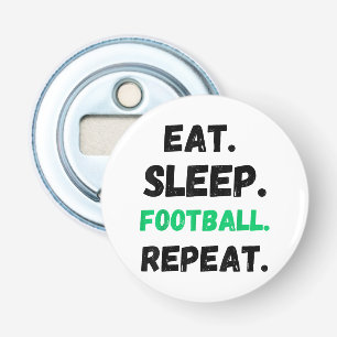 Eet Slaap Football Herhaal Schattige Eet Slaap Foo Button Flesopener