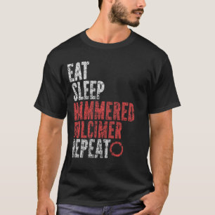 Eet slaap gehamerd dulcimer Herhaal T-shirt