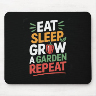 Eet slaap Groei Een tuin Herhaal Grappig Spel Muismat