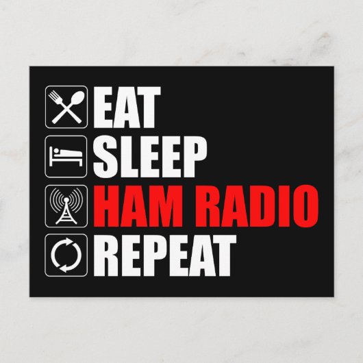 Eet. Slaap. Ham Radio. Herhaal Briefkaart (Voorkant)
