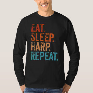 Eet Slaap Harp Herhaal Harpist Harp Speler Musical T-shirt
