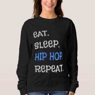 Eet Slaap Hip Hop Herhaal Dans Danser Dancing Roze Trui