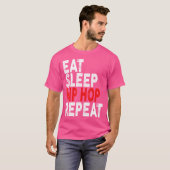 Eet Slaap Hip Hop Repeat Rap Dance T-shirt (Voorkant volledig)