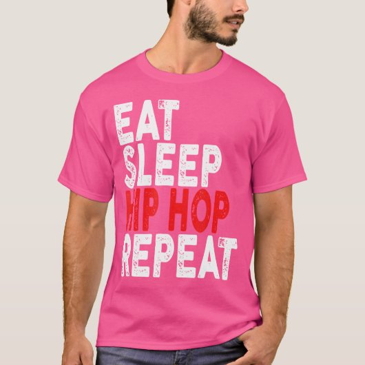 Eet Slaap Hip Hop Repeat Rap Dance T-shirt (Voorkant)