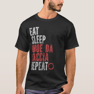 Eet slaap hobo da caccia Herhalen T-shirt