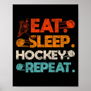 Eet Slaap Hockey Herhaal IJshockeybaan Stok Doel Poster