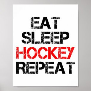 Eet Slaap Hockey Herhaal IJsveld Schaatsen Canada  Poster