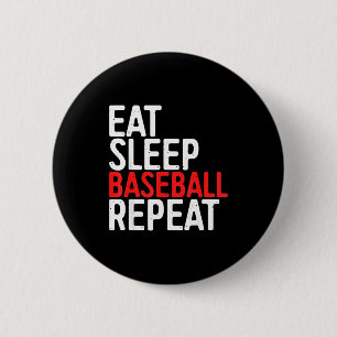 Eet Slaap Honkbal Herhaalsport Spel Geschenk T Shi Ronde Button 5,7 Cm