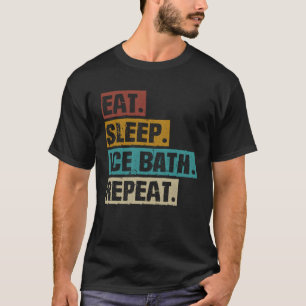 Eet slaap ijsbad Herhaal retro koud water T-shirt
