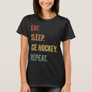 Eet Slaap IJshockey Herhaal Grappige IJshockey Lie T-shirt