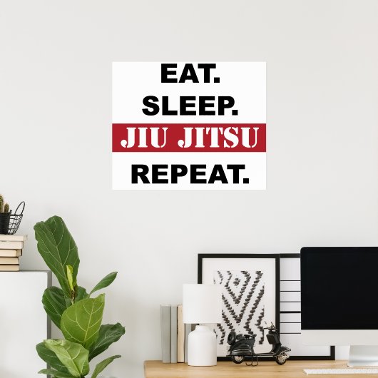 Eet. Slaap. Jiu Jitsu Herhaal. Poster (Thuiskantoor)