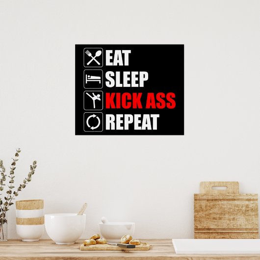 Eet. Slaap. Kick-Ass. Herhaal Poster (Keuken)