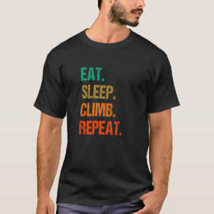 Eet Slaap Klim Herhaal Rots Blok Boulderen Roc T-shirt