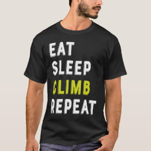 Eet slaap klimmen Repea Rock klimmen Bouldering T-shirt